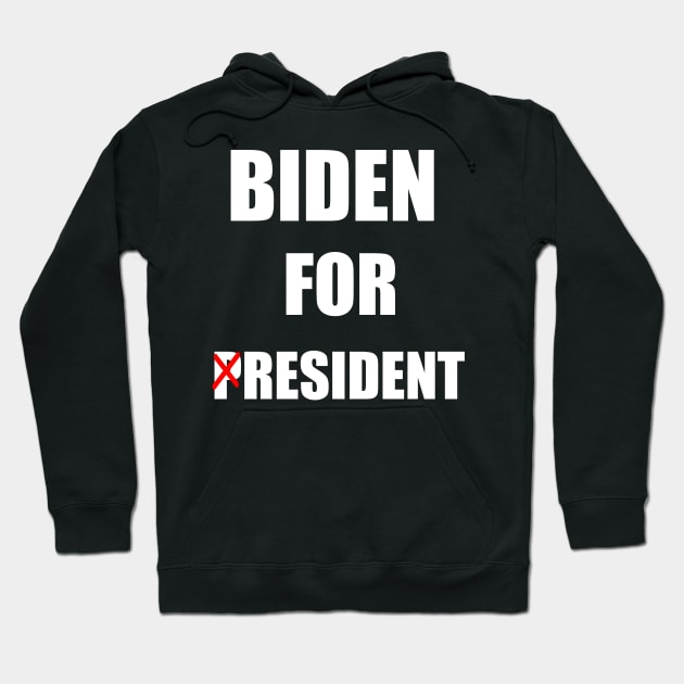 biden for resident Hoodie by itacc